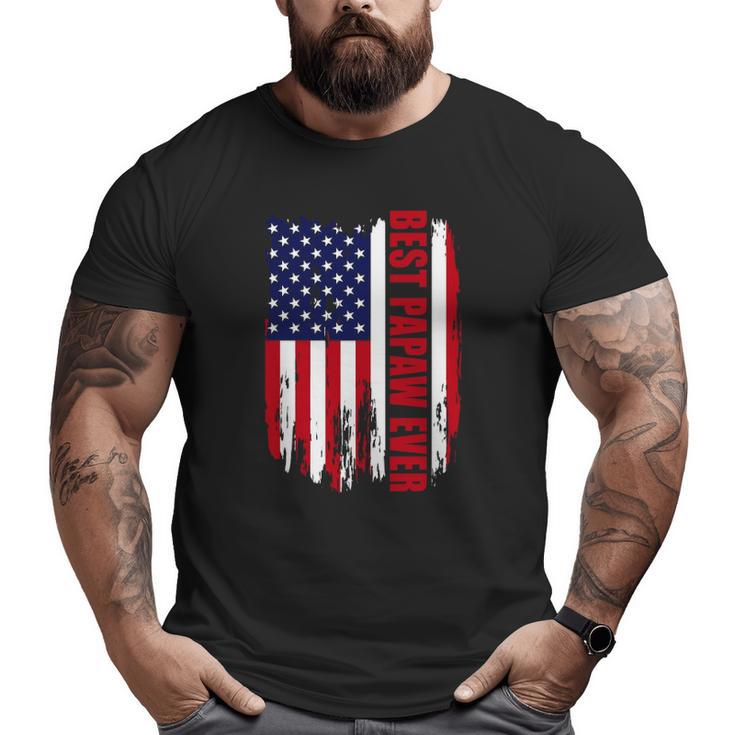 Best Papaw Ever Us Flag Patriotic 4Th Of July American Flag Big and Tall Men T-shirt