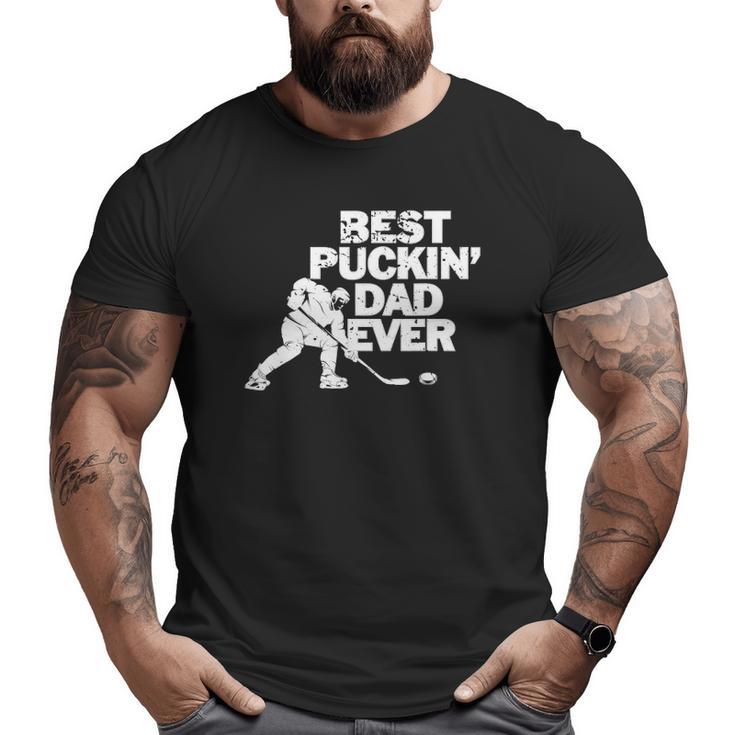 Best Puckin's Dad Ever Cool Ice Hockey For Father Big and Tall Men T-shirt