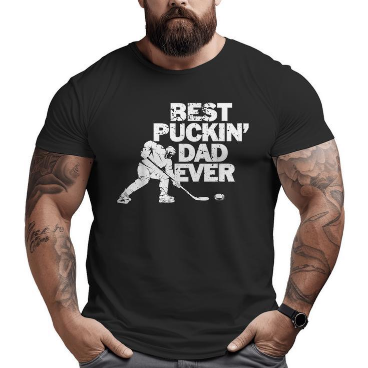 Best Puckin's Dad Ever Cool Ice Hockey For Father Big and Tall Men T-shirt
