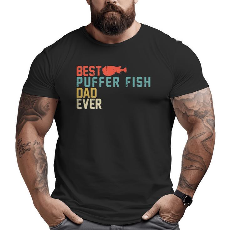 Best Puffer Fish Dad Ever Retro Vintage Big and Tall Men T-shirt