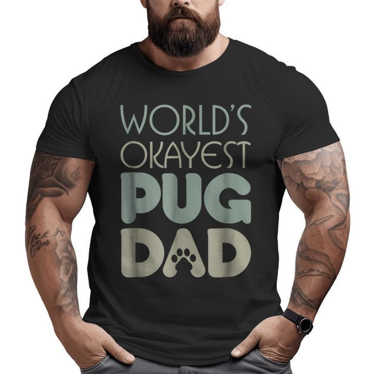 Best Pug Dad Ever Dog Lover Big and Tall Men T-shirt