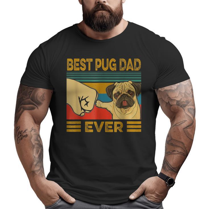 Best Pug Dad Ever  Big and Tall Men T-shirt