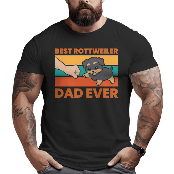 Best Rottweiler Dad Ever Rottweiler Owner Rottweiler Big and Tall Men T-shirt