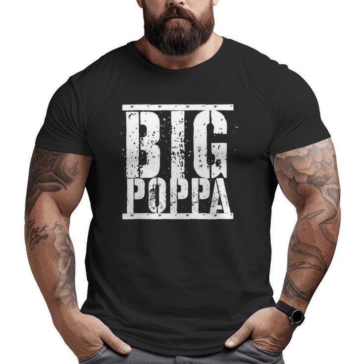 Big Poppa Distressed Fathers Day Zip Big and Tall Men T-shirt