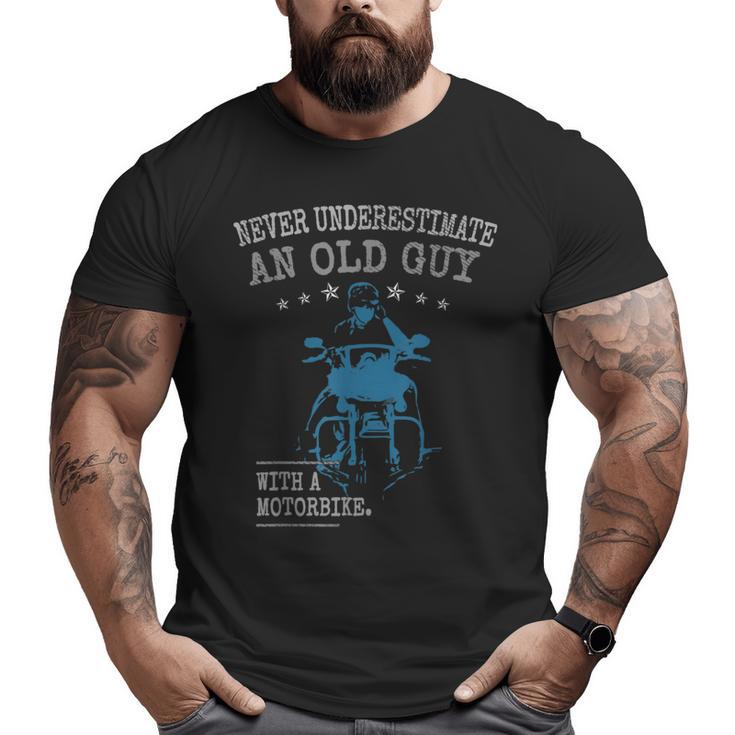 Biker Dad Never Underestimate An Old Guy Grandad Motorbike Big and Tall Men T-shirt