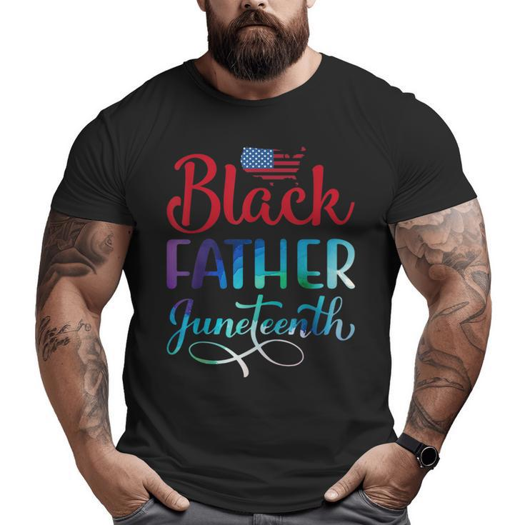 Black Father Day Junenth Big and Tall Men T-shirt
