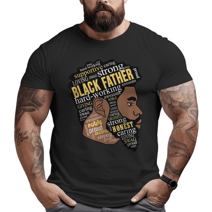 Black Father Black Lives Matter Black Dad Father's Day Big and Tall Men T-shirt