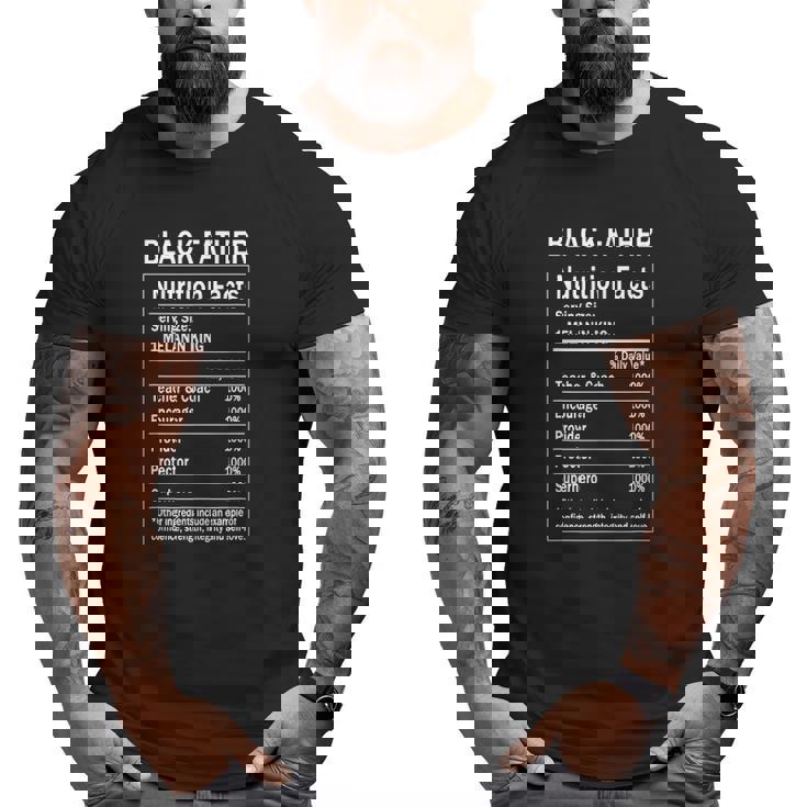 Black Father Nutrition Fact Melanin King Fathers Day Big and Tall Men T-shirt