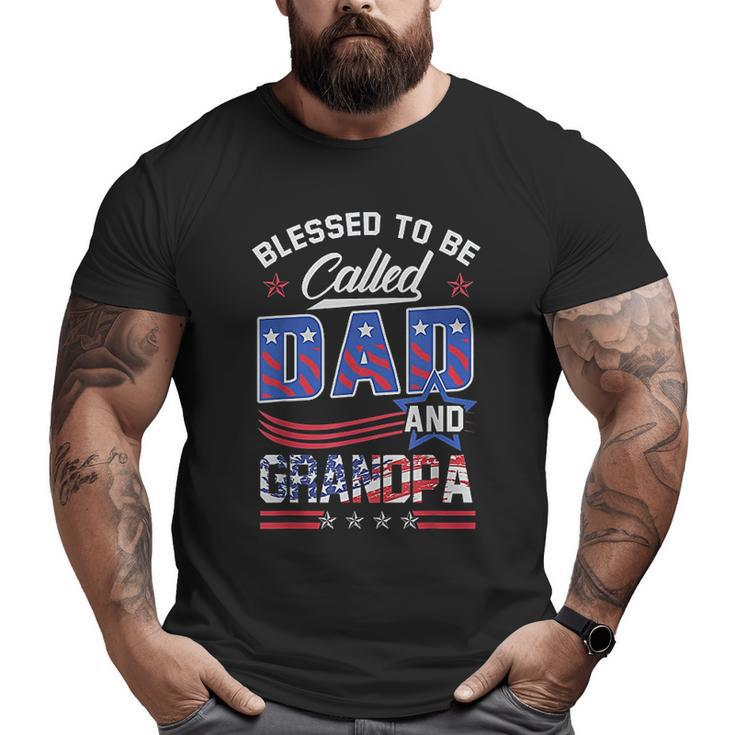 Blessed To Be Called Dad And Grandpa Big and Tall Men T-shirt