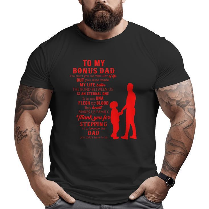 Bonus Dad Fathers Day From Stepdad For Daughter Son Kid Big and Tall Men T-shirt