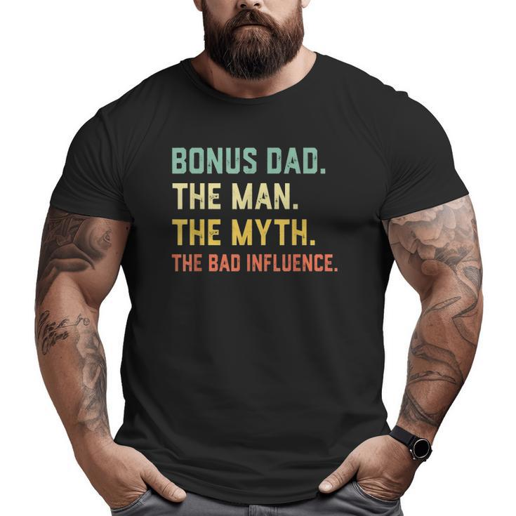 Bonus Dad The Man Myth Bad Influence Retro Big and Tall Men T-shirt