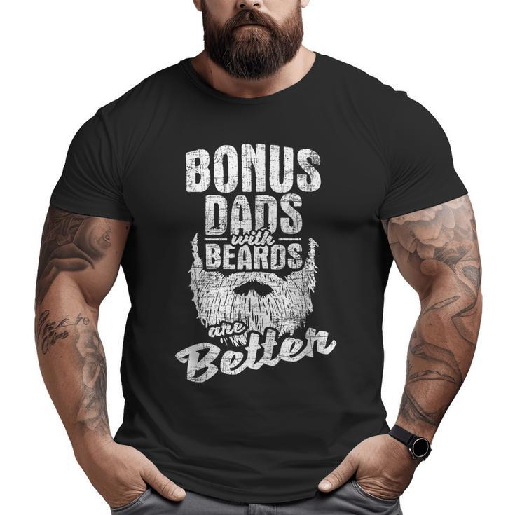 Bonus Dads With Beards Fatherhood Stepdad Stepfather Uncle Big and Tall Men T-shirt
