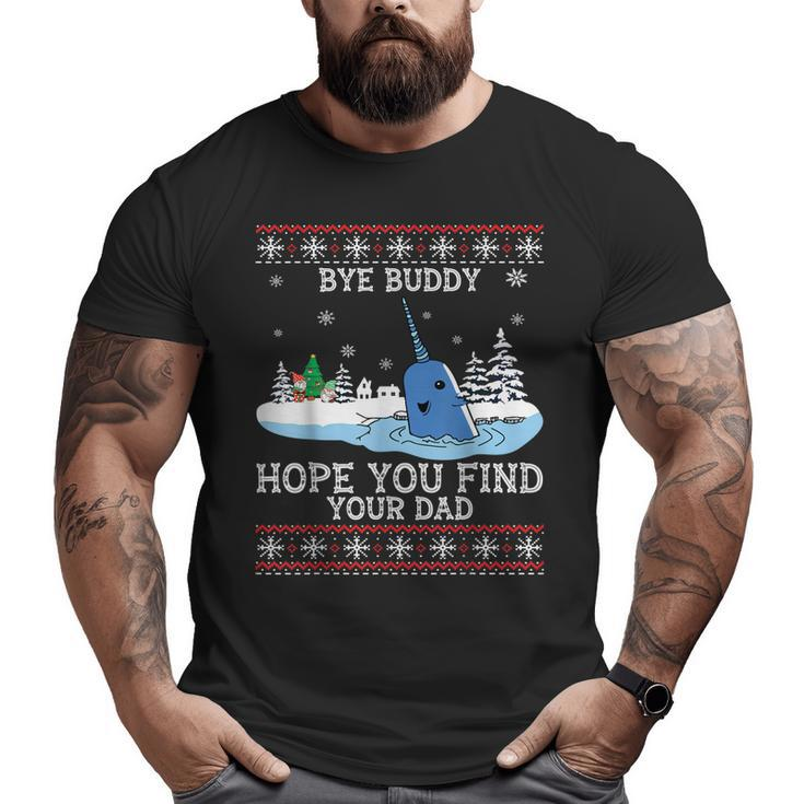Byebuddyhopeyou Find Your Dad Whale Ugly Xmas Sweater Big and Tall Men T-shirt