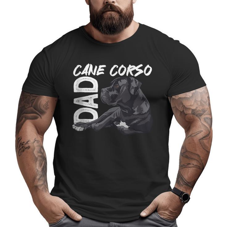 Cane Corso Dad Italian Dog Cane Corso Dog Big and Tall Men T-shirt