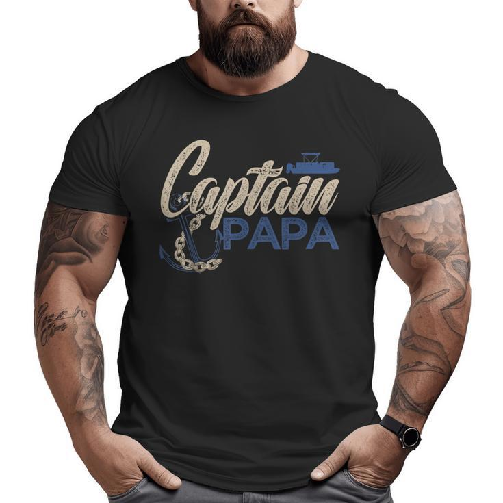 Captain Papa Pontoon Boat Owner Captain Sailors Boating Big and Tall Men T-shirt