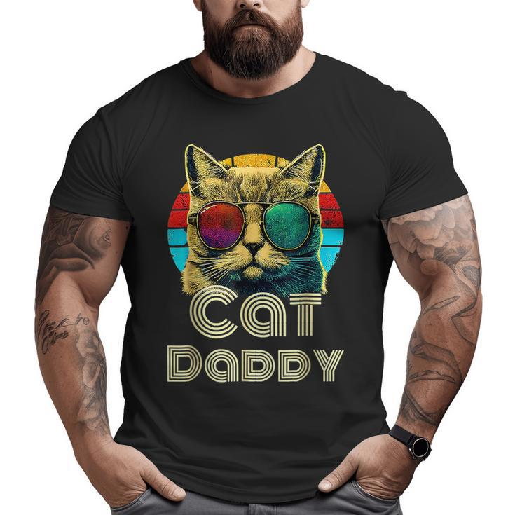 Cat Daddy Cat Dad Sunglasses 80S 90S Vintage Father Day Cat Dad  Big and Tall Men T-shirt