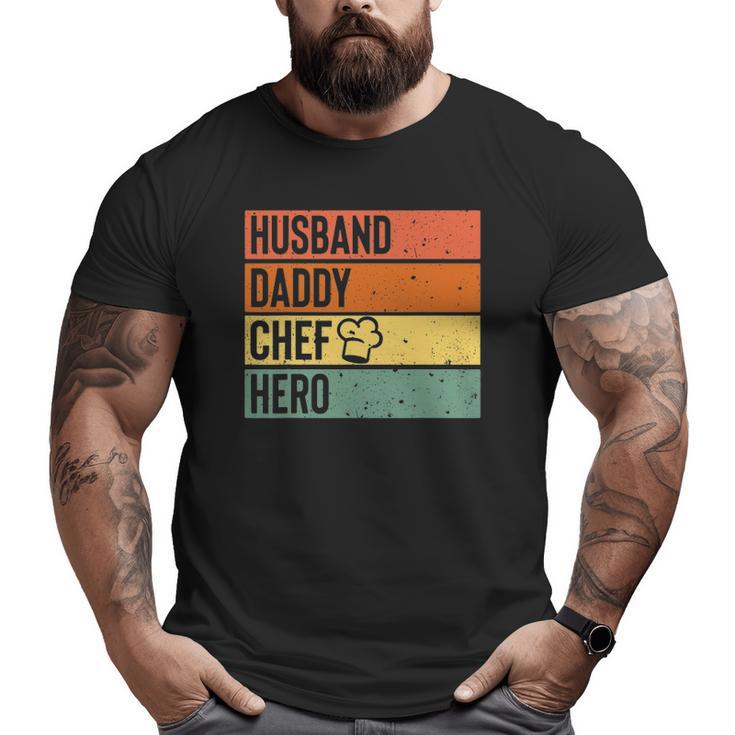 Chef Cook Dad Husband Daddy Hero Father's Day Tee Big and Tall Men T-shirt
