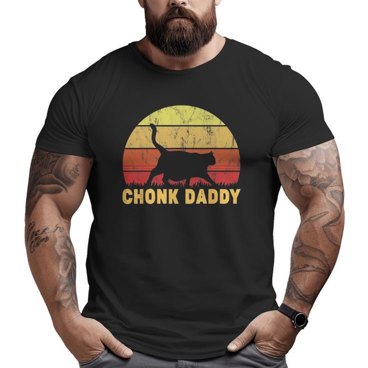 Chonk Daddy Fat Cat Dad Lover Meme Big and Tall Men T-shirt