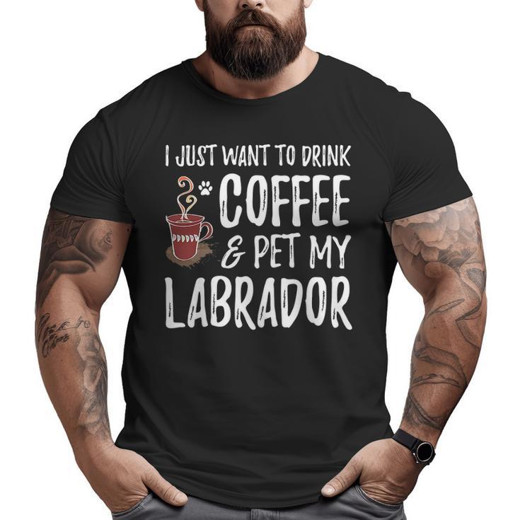 Coffee Lover Labrador Labrador Dog Mom Big and Tall Men T-shirt