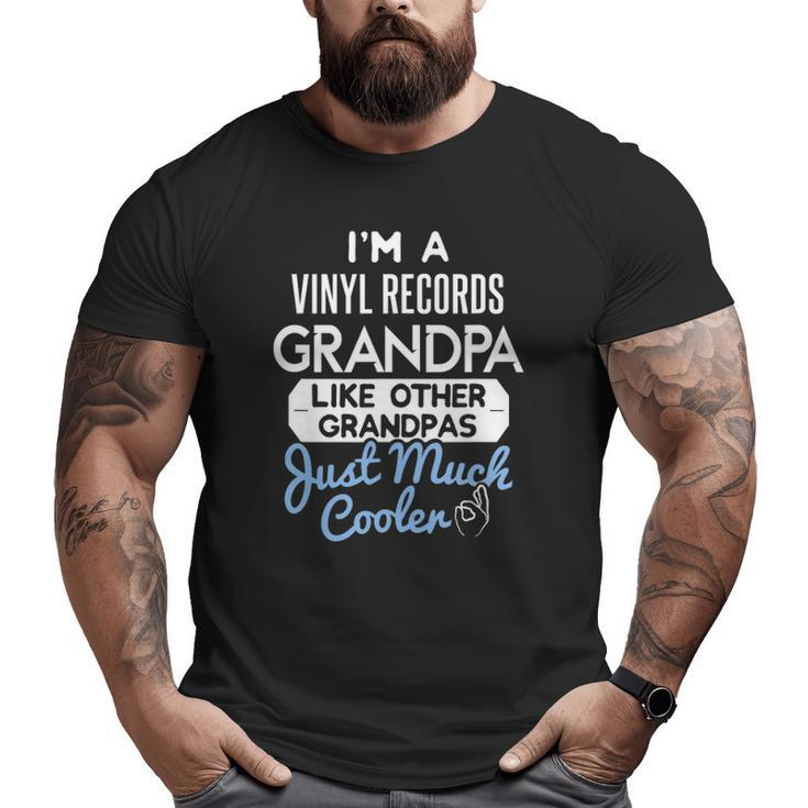 Cool Fathers Day Vinyl Records Grandpa Big and Tall Men T-shirt