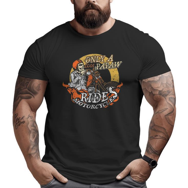 Only Cool Papaw Rides Motorcycles Father's Day Big and Tall Men T-shirt