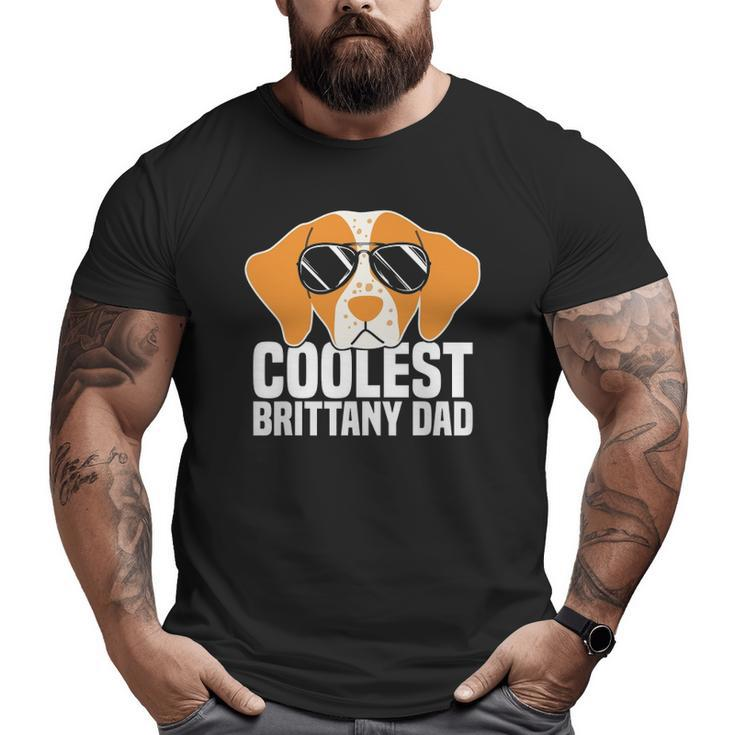 Coolest Brittany Dad Brittany Spaniel Dog Lover Big and Tall Men T-shirt