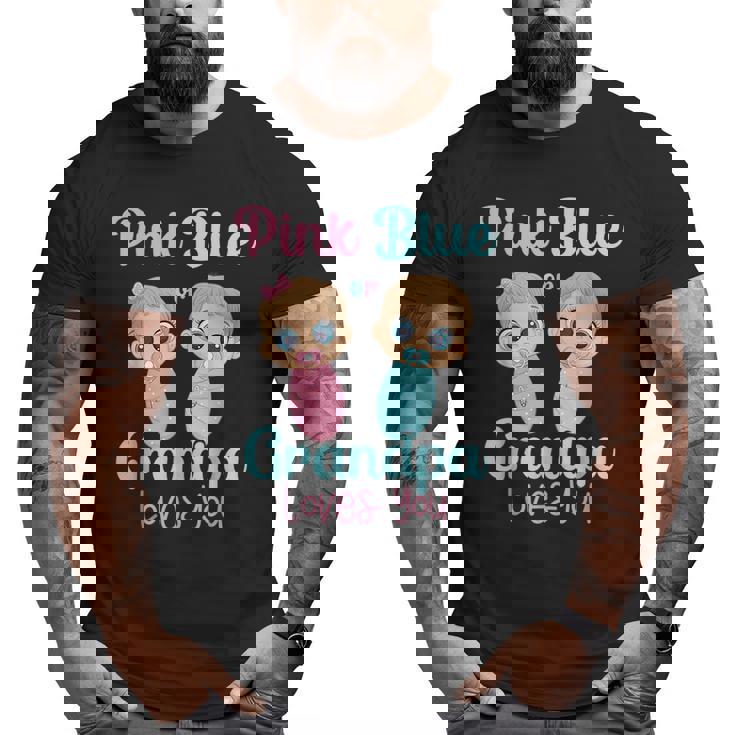 Cute Pink Or Blue Grandpa Loves You Gender Reveal Party Big and Tall Men T-shirt