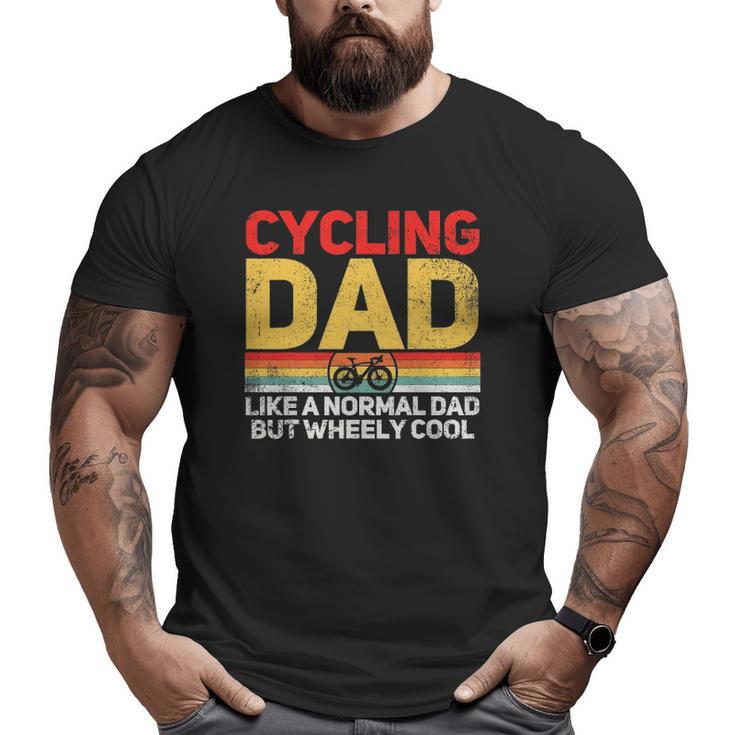 Cycling Cyclist Dad Father's Day Big and Tall Men T-shirt