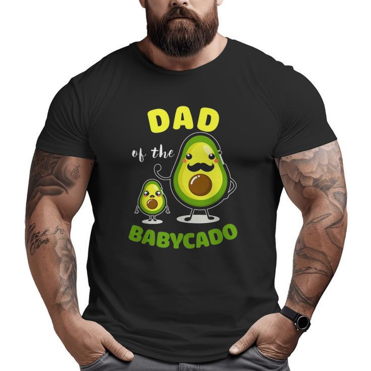 Dad Of The Babycado Avocado Family Matching Big and Tall Men T-shirt