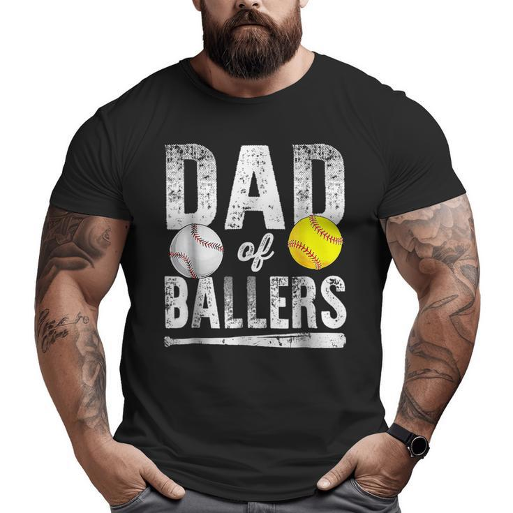 Dad Of Ballers Baseball Softball Father's Day Dad  Big and Tall Men T-shirt