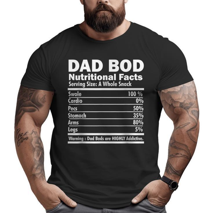 Dad Bod Nutritional Facts  For Dad Big and Tall Men T-shirt