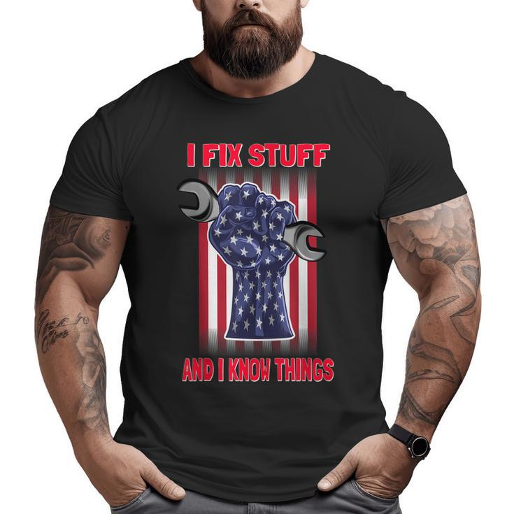 For Dad Car Lover I Fix Stuff And I Know Things Big and Tall Men T-shirt