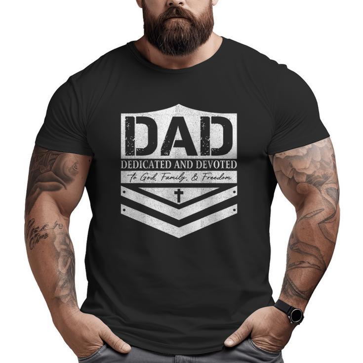 Dad Dedicated And Devoted Happy Father's Day For Mens Big and Tall Men T-shirt