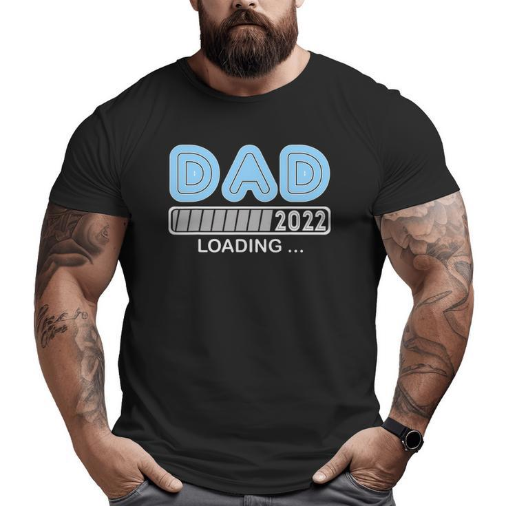 Dad Est 2022 Loading Future New Daddy Baby Father's Day Big and Tall Men T-shirt