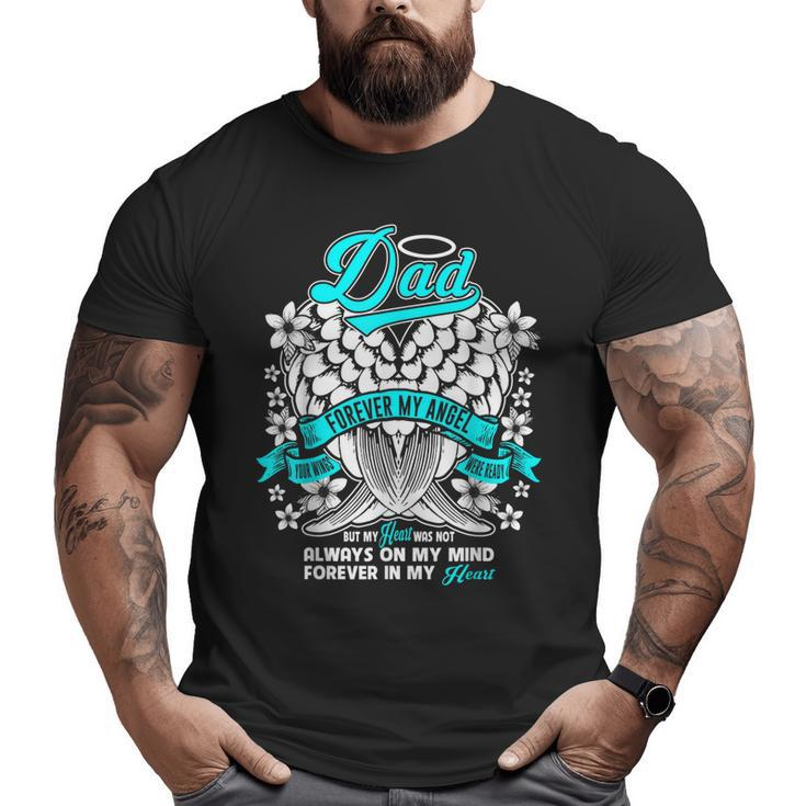 Dad Forever My Angel Your Wings Were Ready  Big and Tall Men T-shirt