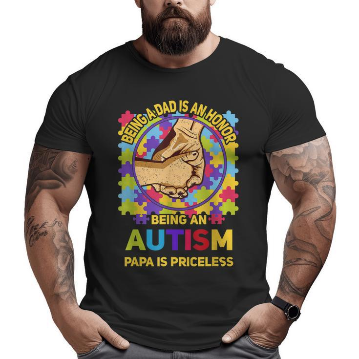 Being A Dad Is An Honor Being An Autism Papa Is Priceless Big and Tall Men T-shirt