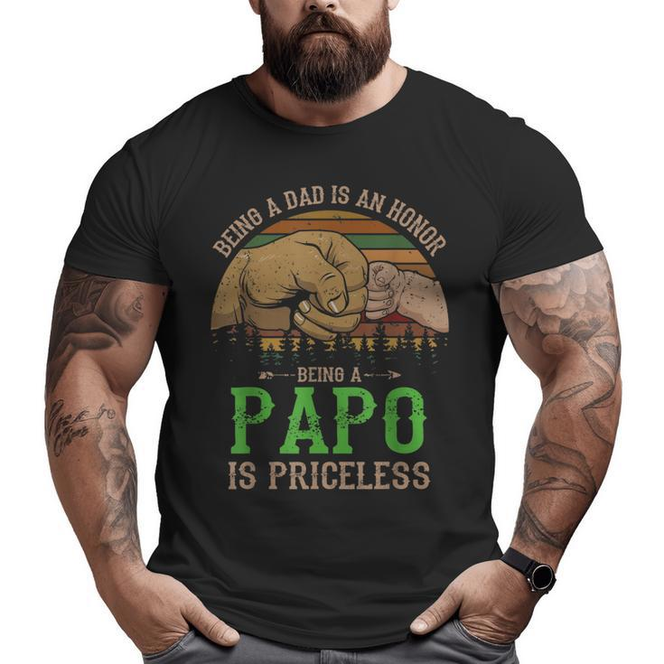 Dad Is Honor Being Papo Priceless Fathers Day Big and Tall Men T-shirt