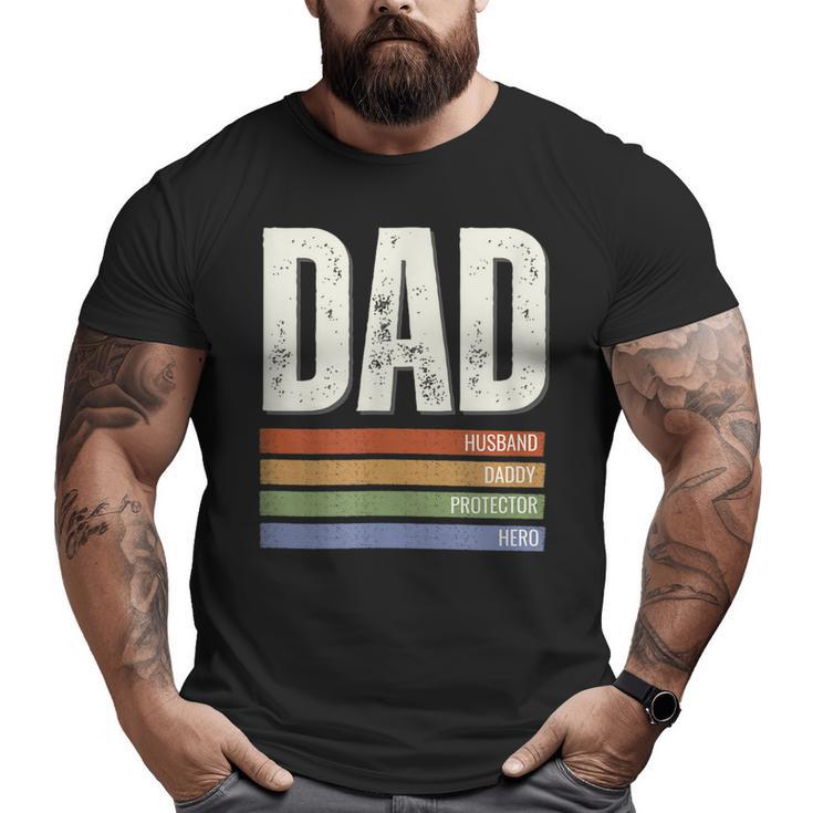 Dad Husband Daddy Protector Hero  Big and Tall Men T-shirt