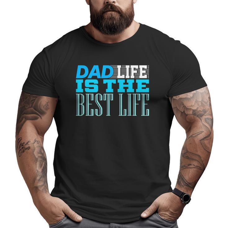 Dad Life Cute Father's Day From Daughter Tee Big and Tall Men T-shirt