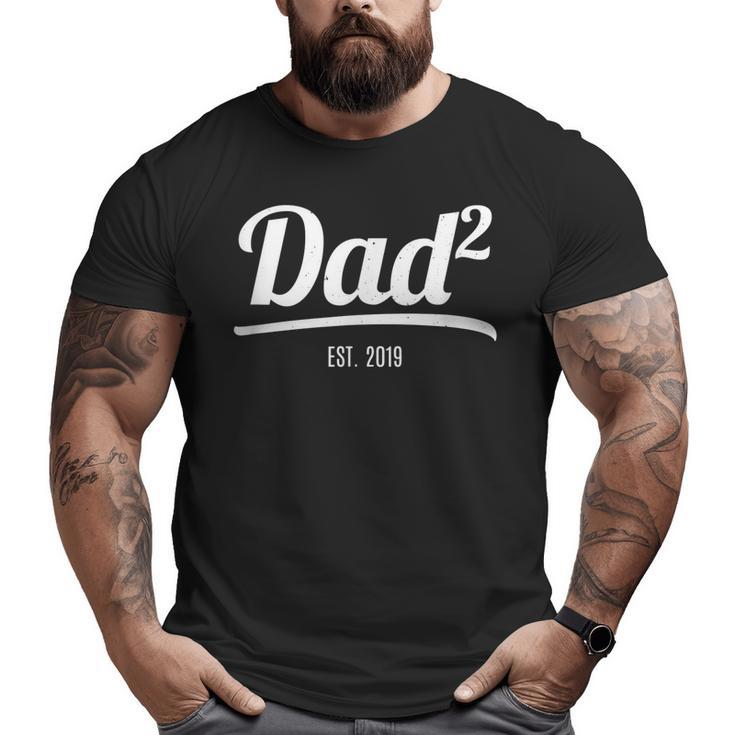 Dad Of Two Est 2019 New Dad Squared Vintage Big and Tall Men T-shirt