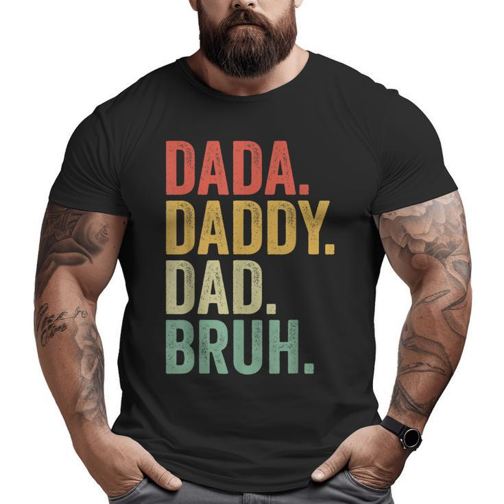 Dada Daddy Dad Father Fathers Day Vintage For Men Big and Tall Men T-shirt