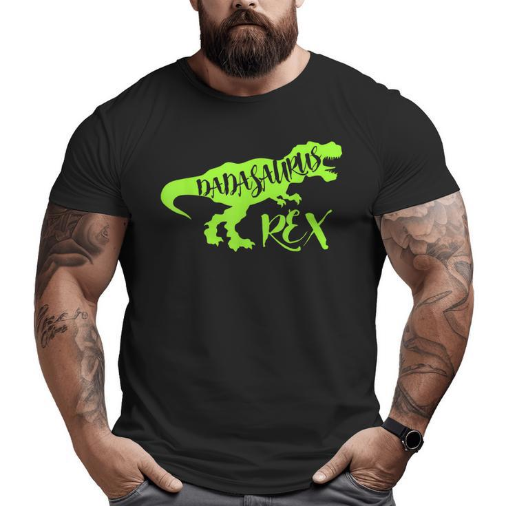 Dadasaurus Rex Best Cool Dad Father's Day  Big and Tall Men T-shirt