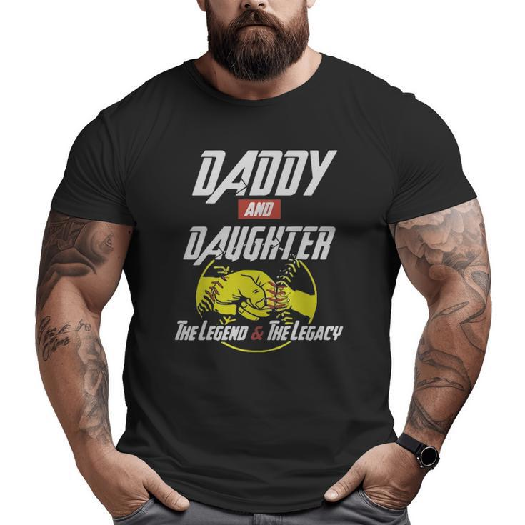 Daddy And Daughter The Legend And The Legacy Baseball Big and Tall Men T-shirt