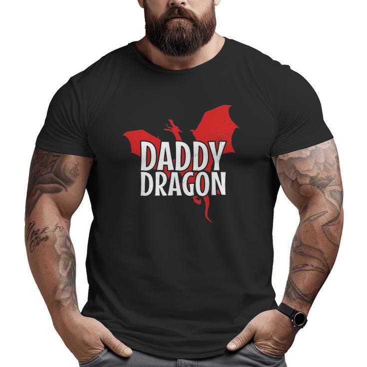 Daddy Dragon Mythical Legendary Creature Father's Day Dad Big and Tall Men T-shirt