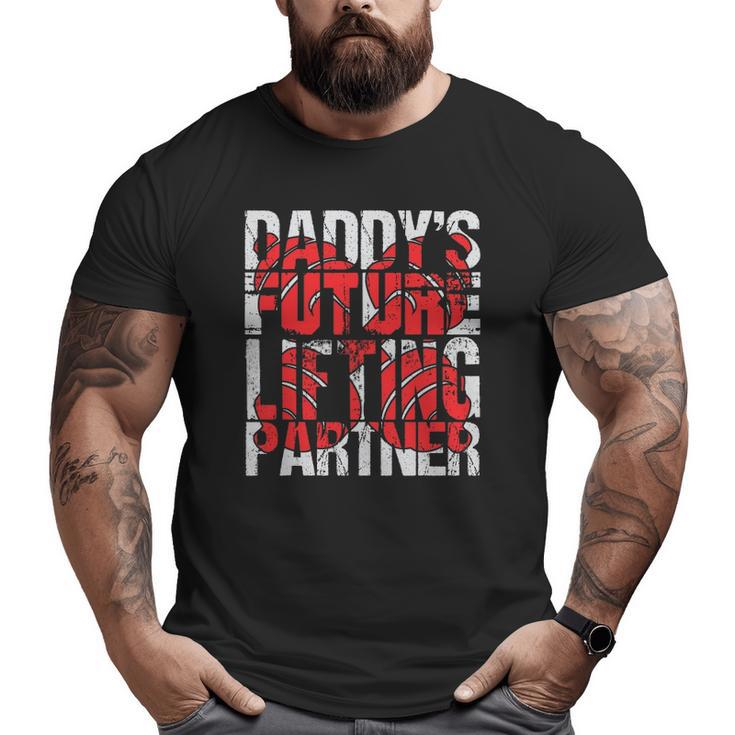 Daddy's Future Lifting Partner Fitness Workout Big and Tall Men T-shirt