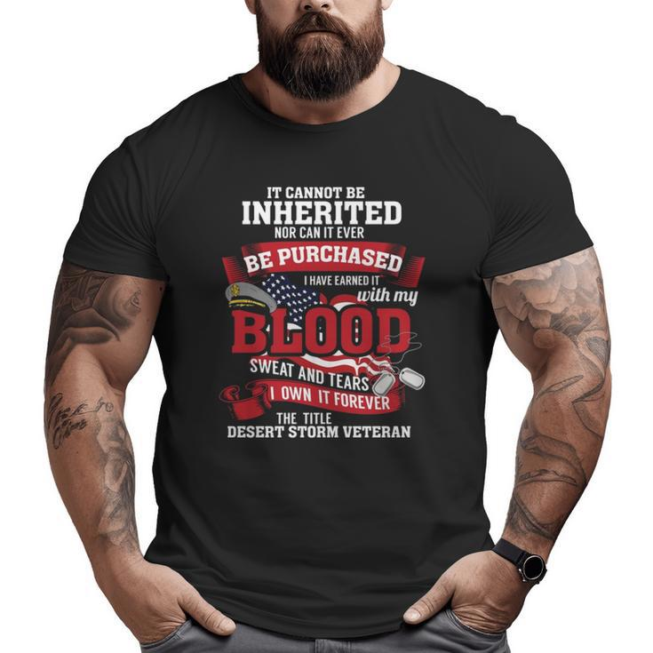 Desert Storm Veteran US Army Veteran Blood Soldiers Big and Tall Men T-shirt