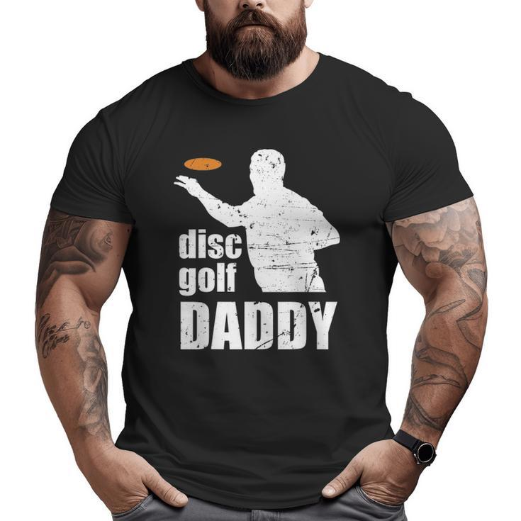 Disc Golf Daddy Father Discgolf Hole In One Pair Midrange Big and Tall Men T-shirt