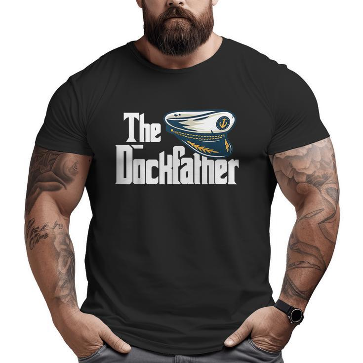 The Dockfather Boating Fishing Boat Dad Captain Boater Big and Tall Men T-shirt