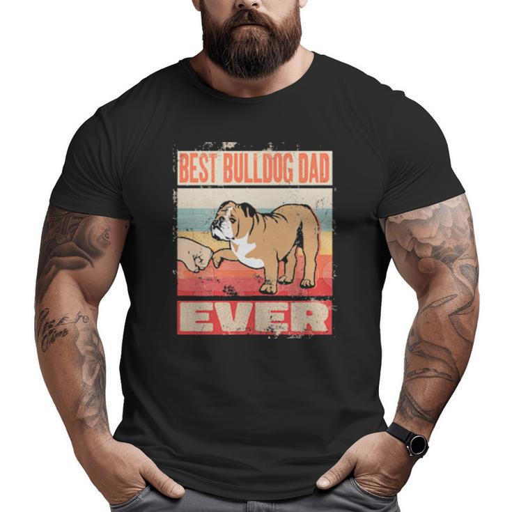 Dog Best Bulldog Dad Ever Retro Vintage Fathers Day 141 Paws Big and Tall Men T-shirt