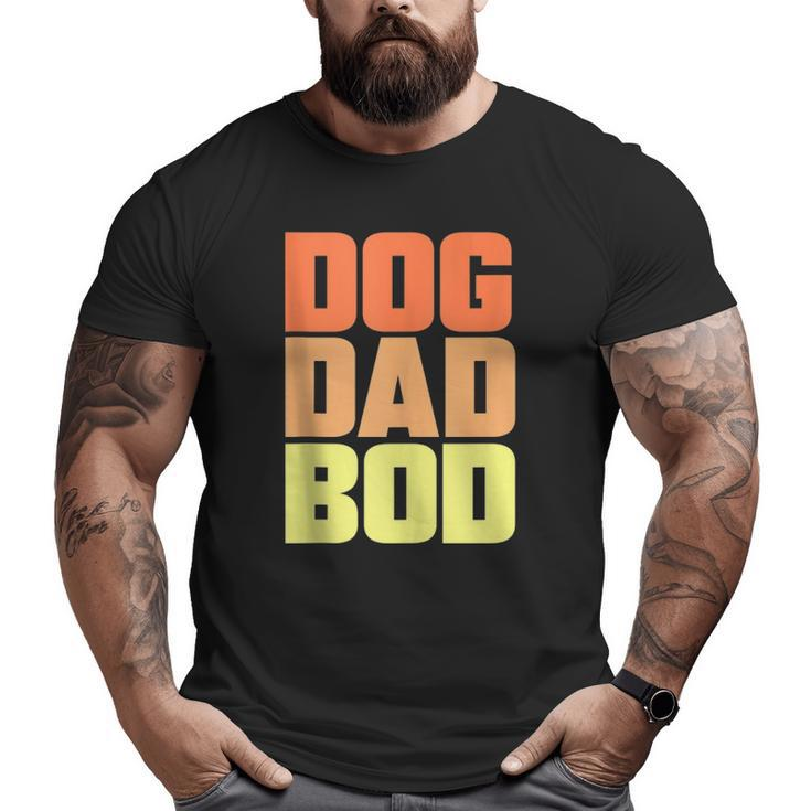 Dog Dad Bod Pet Owner Fitness Gym  Big and Tall Men T-shirt